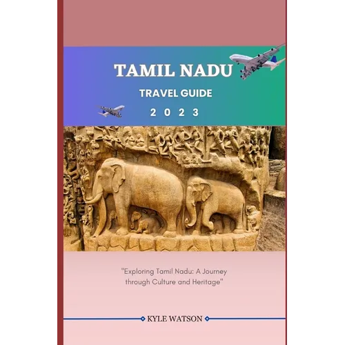 Tamil Nadu Travel Guide 2023: 