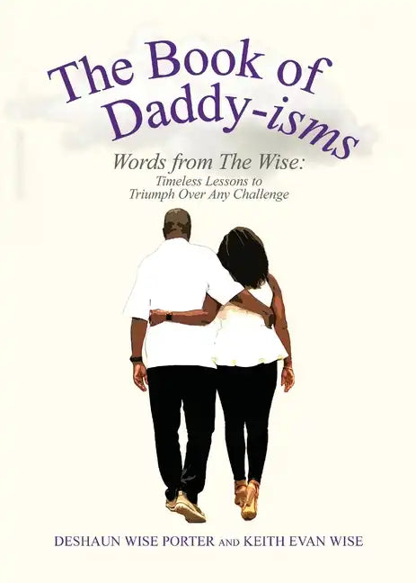 The Book of Daddy-isms: Words from The Wise - Paperback