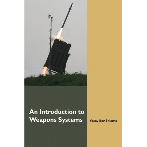 An Introduction to Weapons Systems (English Edition) - Paperback