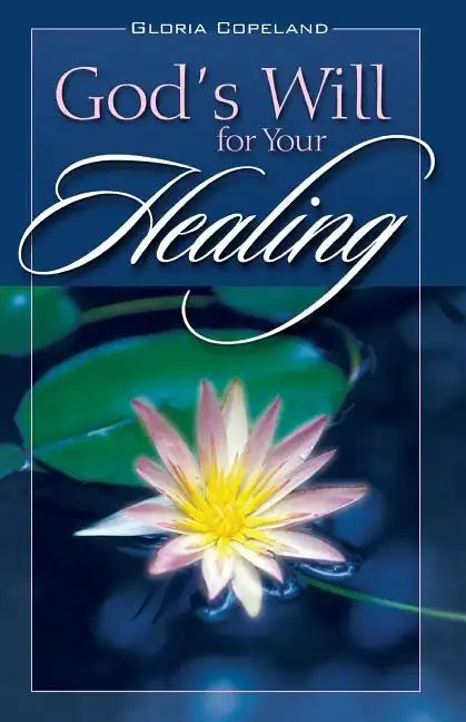 God's Will for Your Healing - Paperback
