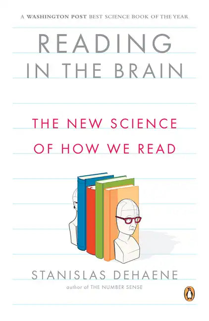 Reading in the Brain: The New Science of How We Read - Paperback