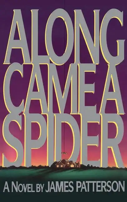 Along Came a Spider - Hardcover