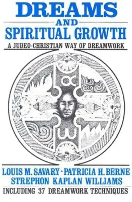 Dreams and Spiritual Growth: A Judeo-Christian Way of Dreamwork - Paperback