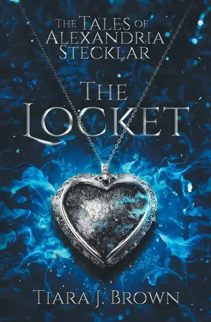 The Tales of Alexandria Stecklar: The Locket - Paperback