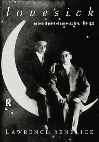 Lovesick: Modernist Plays of Same-Sex Love, 1894-1925 - Paperback
