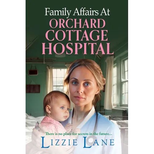 Family Affairs at the Orchard Cottage Hospital - Paperback