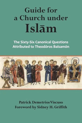 Guide for a Church Under Islam: The Sixty-Six Canonical Questions Attributed to - Paperback