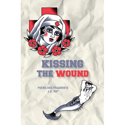 Kissing the Wound - Paperback