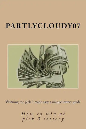Winning the pick 3 made easy a unique lottery guide: How to win at pick 3 lottery - Paperback