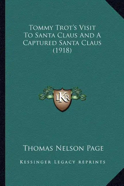 Tommy Trot's Visit to Santa Claus and a Captured Santa Claus (1918) - Paperback