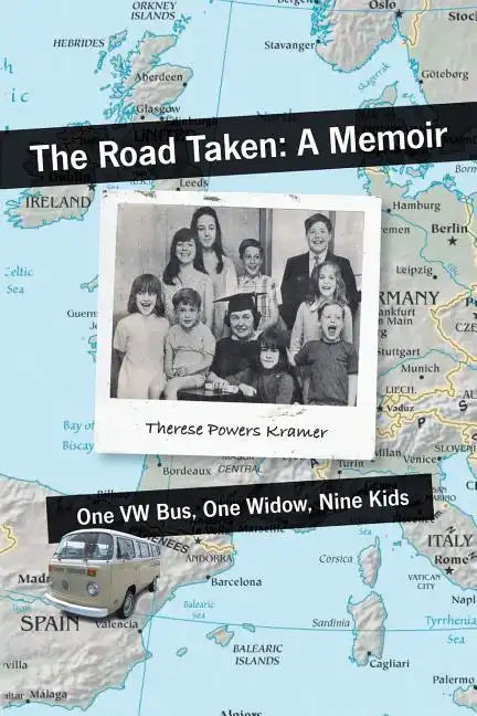 The Road Taken: A Memoir - One Vw Bus, One Widow, Nine Kids - Paperback