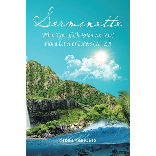 Sermonette: What Type of Christian Are You? Pick a Letter or Letters (A-Z)! - Paperback