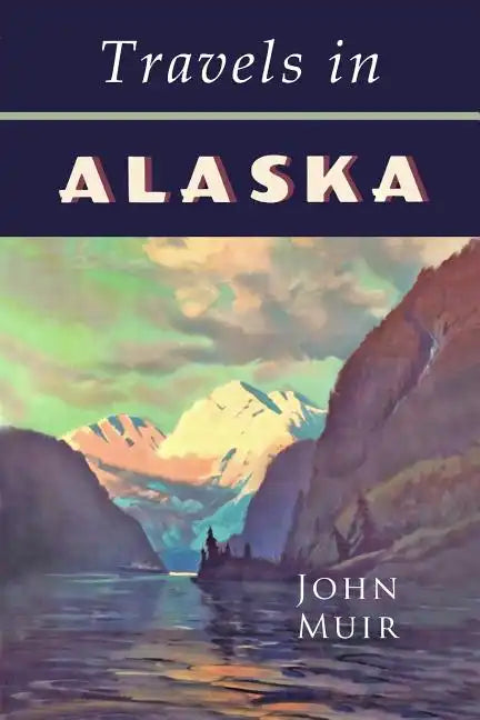 Travels in Alaska - Paperback