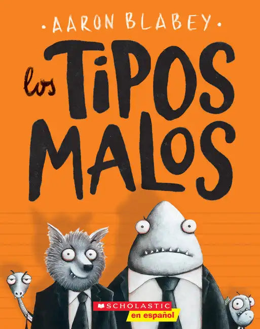 Los Tipos Malos (the Bad Guys): Volume 1 - Paperback
