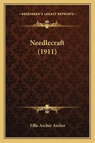 Needlecraft (1911) - Paperback