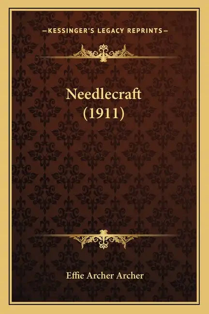 Needlecraft (1911) - Paperback