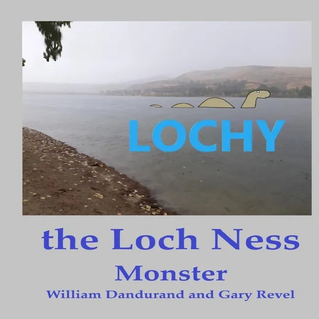 Lochy the Loch Ness Monster - Paperback