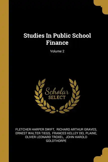 Studies In Public School Finance; Volume 2 - Paperback