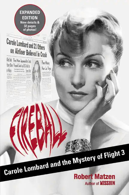 Fireball: Carole Lombard and the Mystery of Flight 3 - Paperback