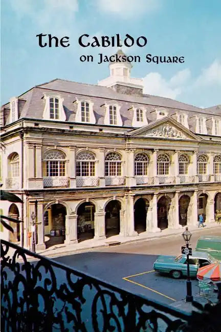 The Cabildo on Jackson Square - Paperback