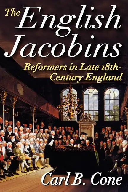 The English Jacobins: Reformers in Late 18th Century England - Paperback