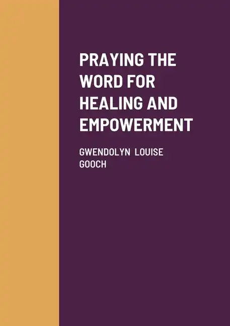 Praying the Word for Healing and Empowerment - Paperback