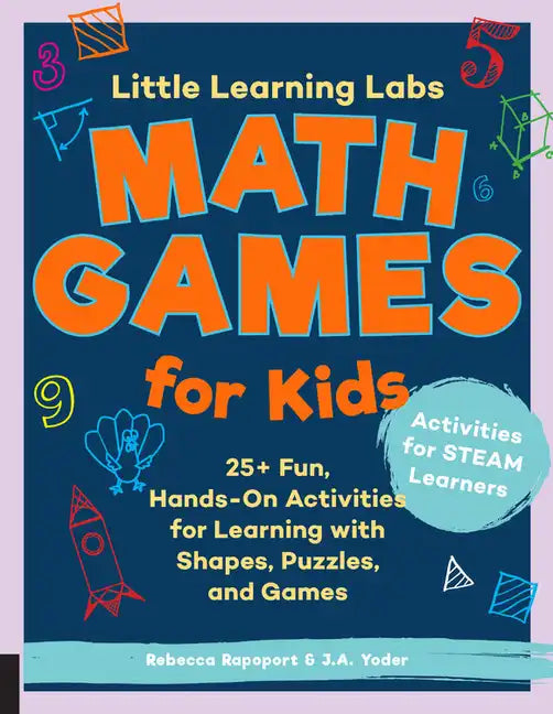 Little Learning Labs: Math Games for Kids, Abridged Paperback Edition: 25+ Fun, Hands-On Activities for Learning with Shapes, Puzzles, and Games - Paperback