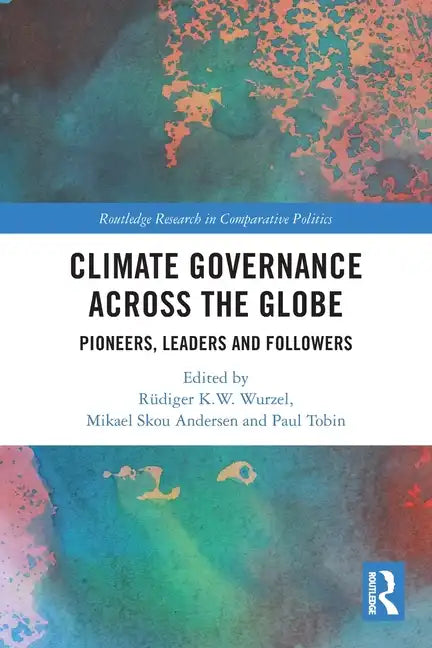 Climate Governance Across the Globe: Pioneers, Leaders and Followers - Paperback