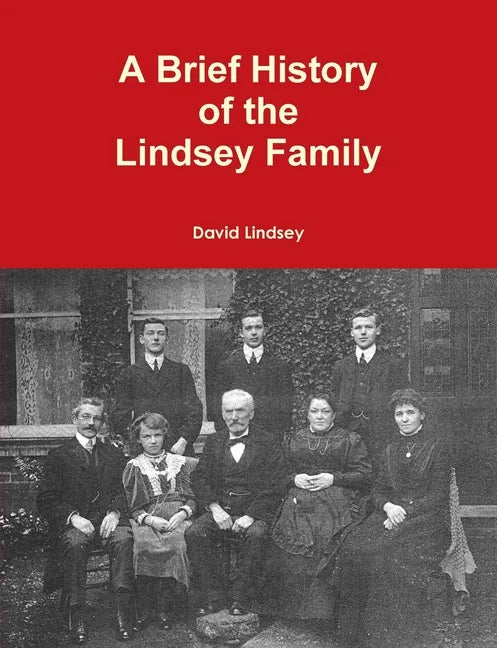 A Brief History of the Lindsey Family - Paperback