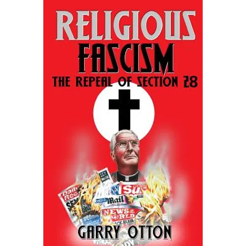 Religious Fascism: The Repeal of Section 28 - Paperback