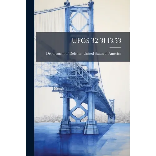 Ufgs 32 31 13.53 - Paperback