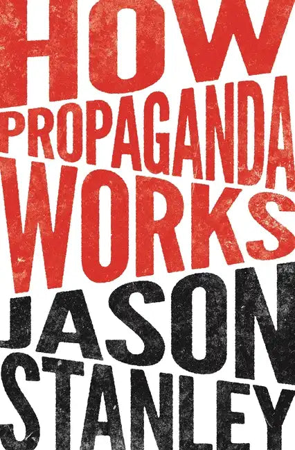 How Propaganda Works - Paperback