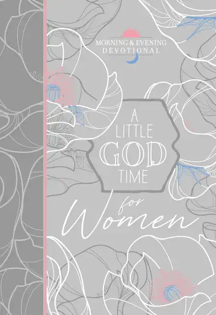 A Little God Time for Women Morning & Evening Devotional - Imitation Leather