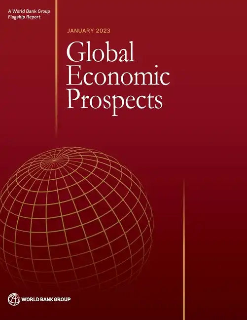 Global Economic Prospects, January 2023 - Paperback