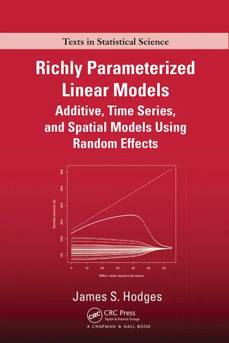 Richly Parameterized Linear Models: Additive, Time Series, and Spatial Models Using Random Effects - Paperback