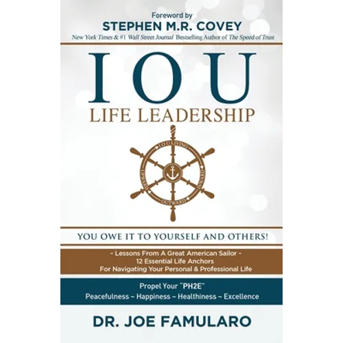 IOU Life Leadership: You Owe It to Yourself and Others - Paperback