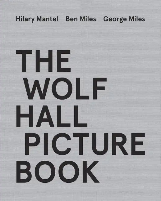 The Wolf Hall Picture Book - Hardcover