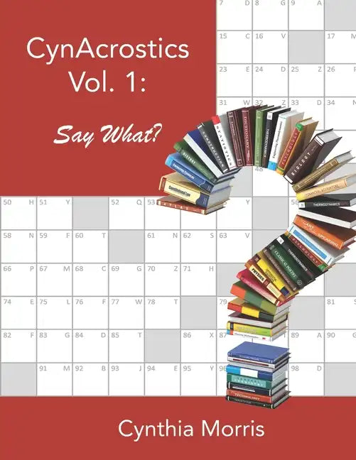 CynAcrostics Volume 1: Say What? - Paperback