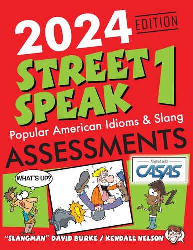 2024 Edition Street Speak 1 Assessments: Popular American Idioms & Slang - Paperback