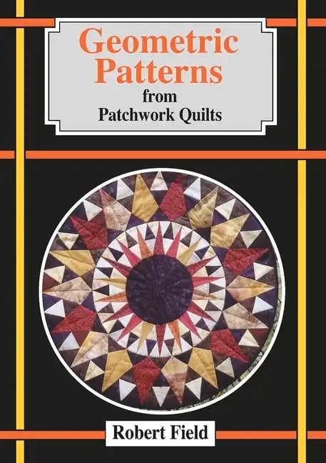 Geometric Patterns for Patchwork Quilts - Paperback