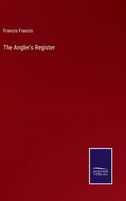 The Angler's Register - Hardcover
