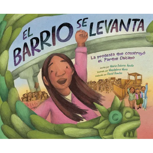 El Barrio Se Levanta: La Protesta Que Construy? El Parque Chicano - Hardcover