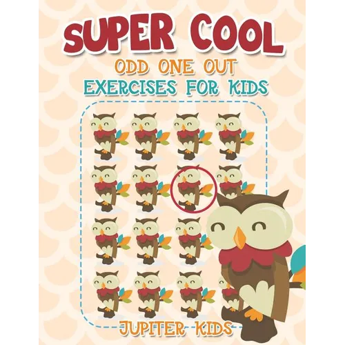 Super Cool Odd One Out Exercises for Kids - Paperback