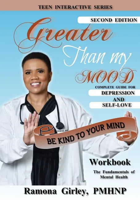 Greater Than My Mood; Be Kind To Your Mind - Paperback