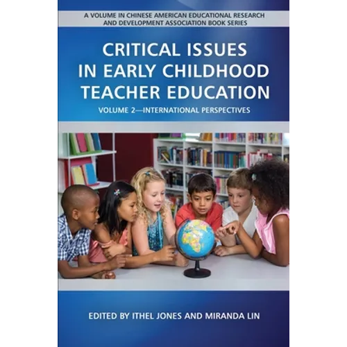 Critical Issues in Early Childhood Teacher Education: International Perspectives - Paperback