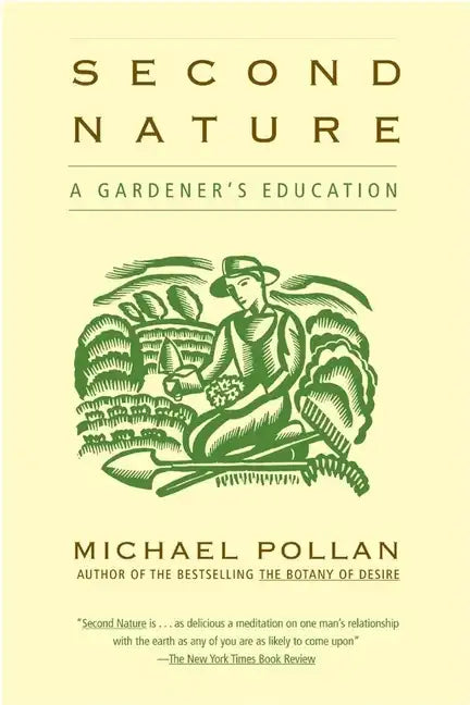 Second Nature: A Gardener's Education - Paperback