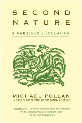 Second Nature: A Gardener's Education - Paperback
