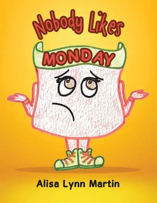 Nobody Likes Monday - Paperback
