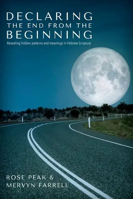 Declaring the End from the Beginning - Paperback