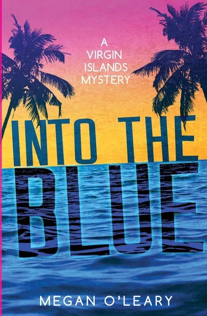 Into the Blue: A Virgin Islands Mystery - Paperback